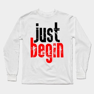 Just begin Long Sleeve T-Shirt